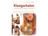 Klangschalen mit allen Sinnen spielen und lernen